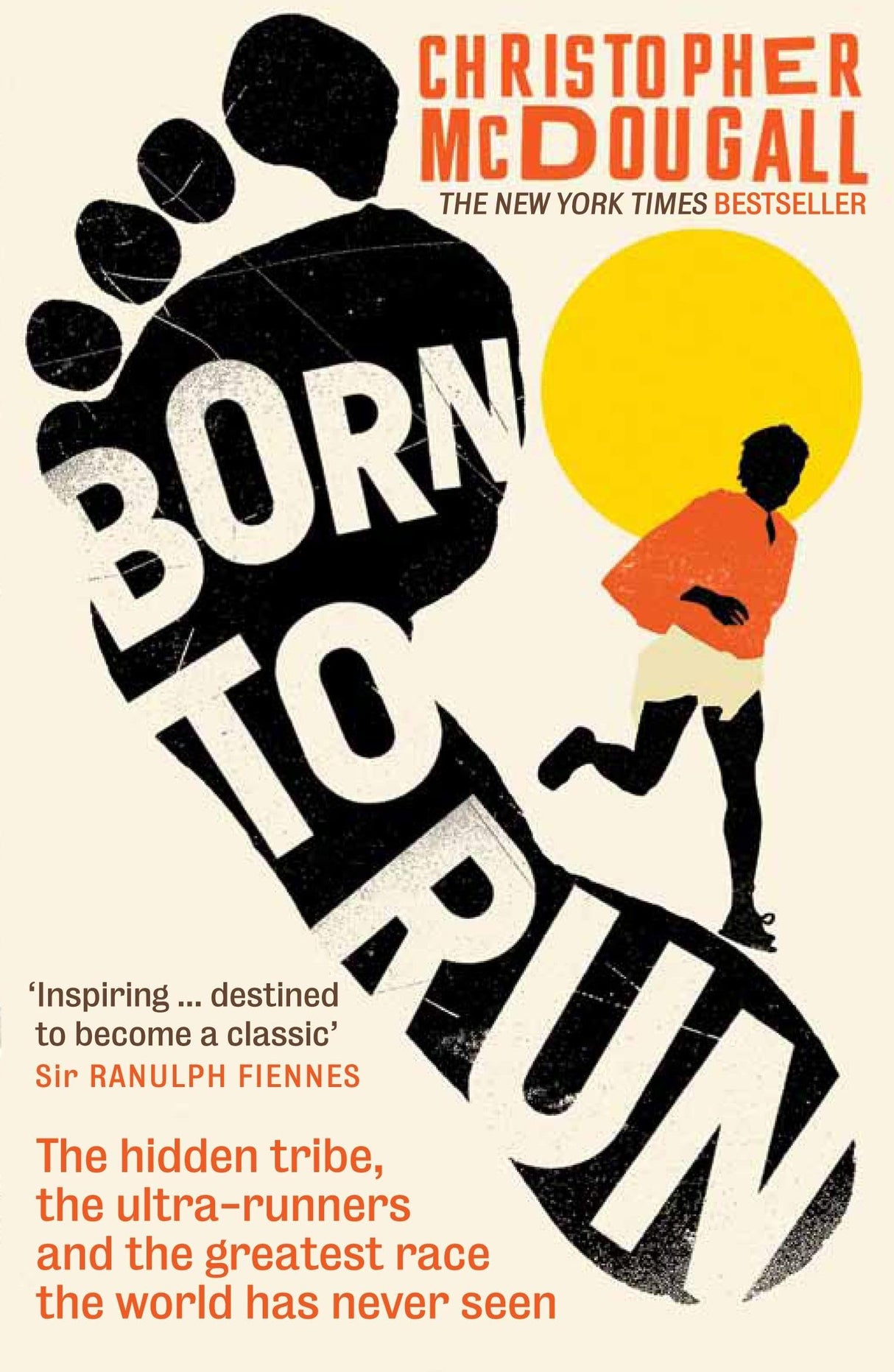 BORN TO RUN: THE HIDDEN TRIBE, THE ULTRA-RUNNERS, AND THE GREATEST RACE THE WORLD HAS NEVER SEEN - Retail Maharaj