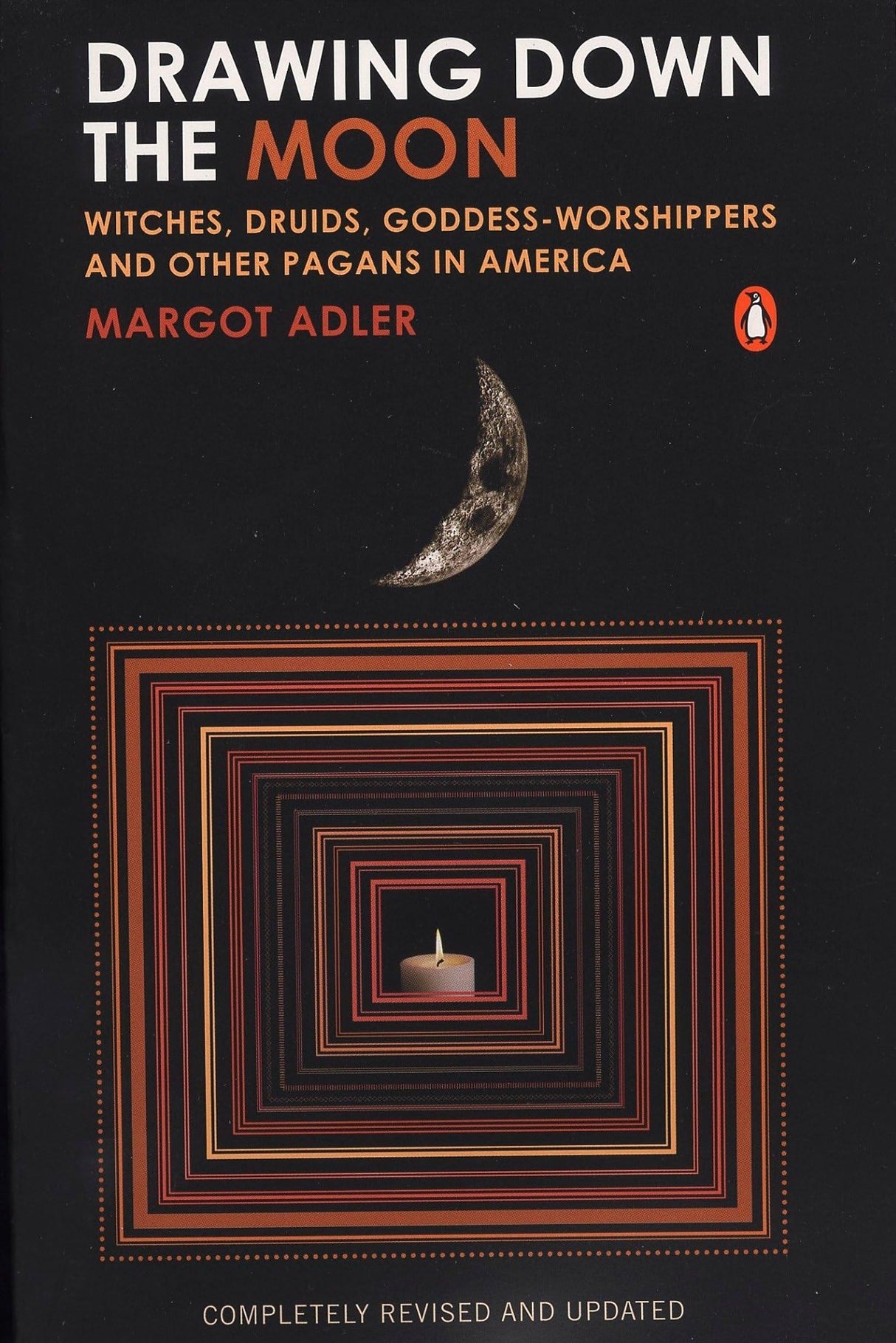 Drawing Down the Moon: Witches, Druids, Goddess-Worshippers, and Other Pagans in America - Retail Maharaj
