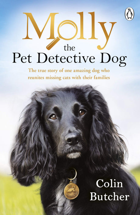 Molly the Pet Detective Dog: The true story of one amazing dog who reunites missing cats with their families - Retail Maharaj