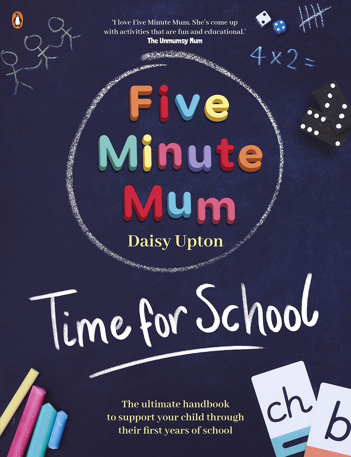 Five Minute Mum: Time For School: Easy, fun five-minute games to support Reception and Key Stage 1 children through their first years at school - Retail Maharaj