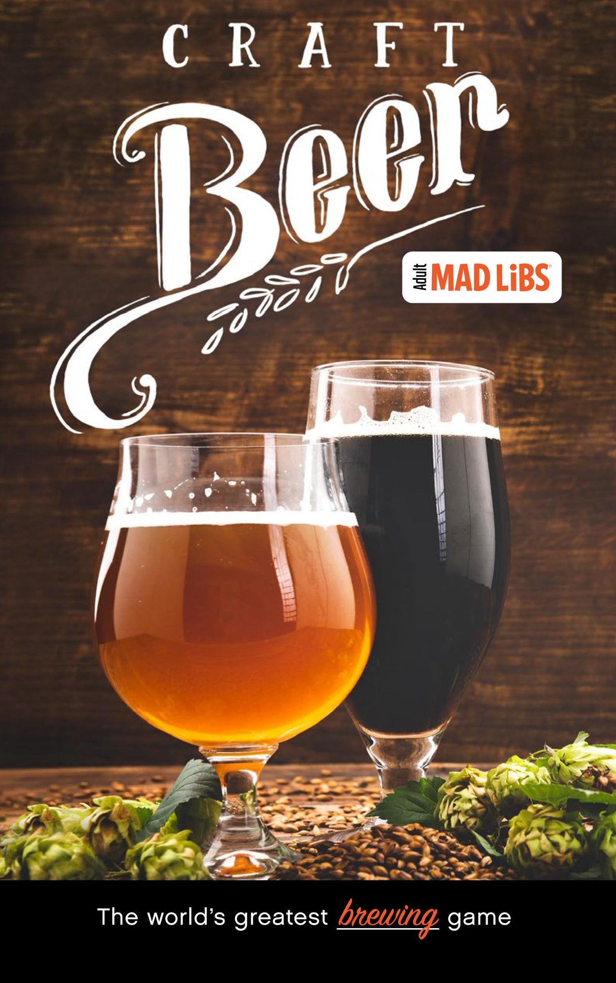Craft Beer Mad Libs: World's Greatest Word Game (Adult Mad Libs)