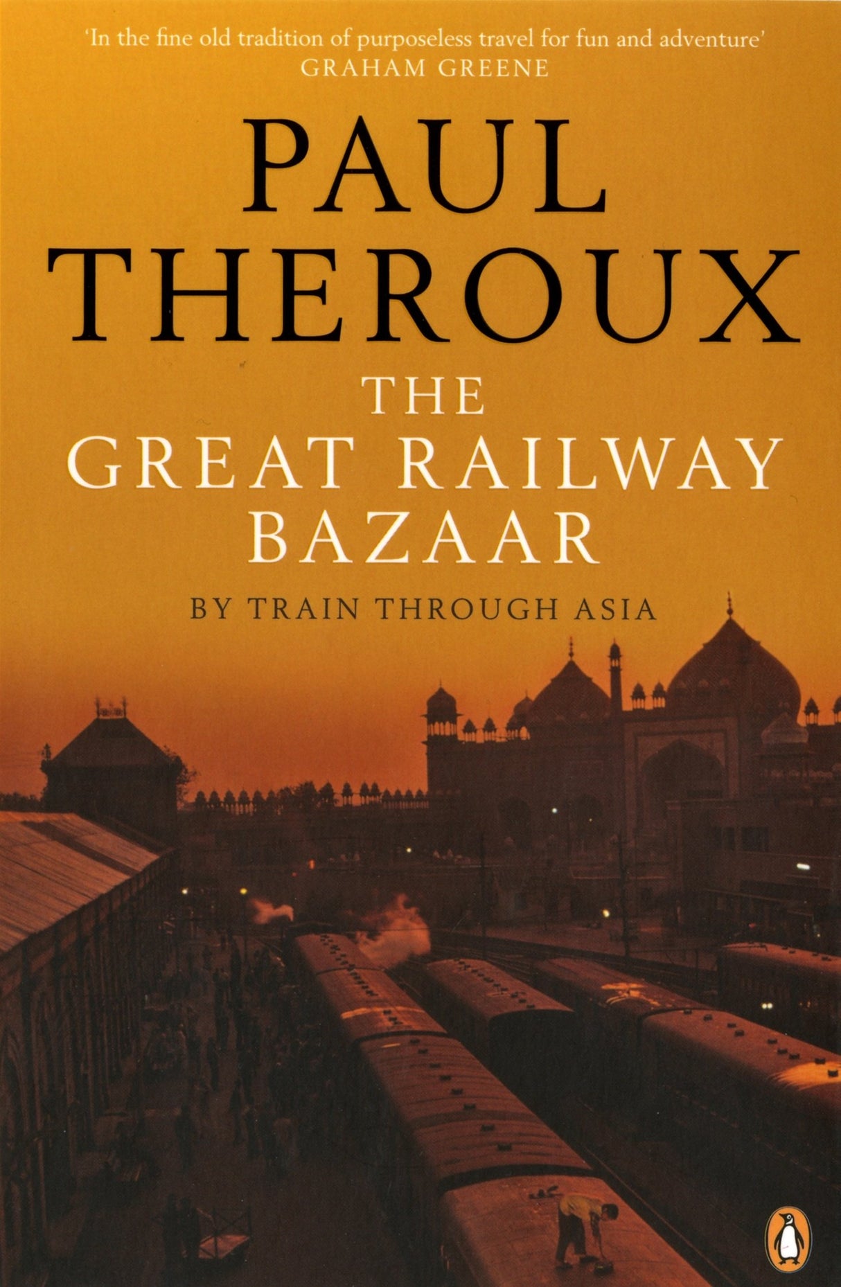 The Great Railway Bazaar: By Train Through Asia - Retail Maharaj