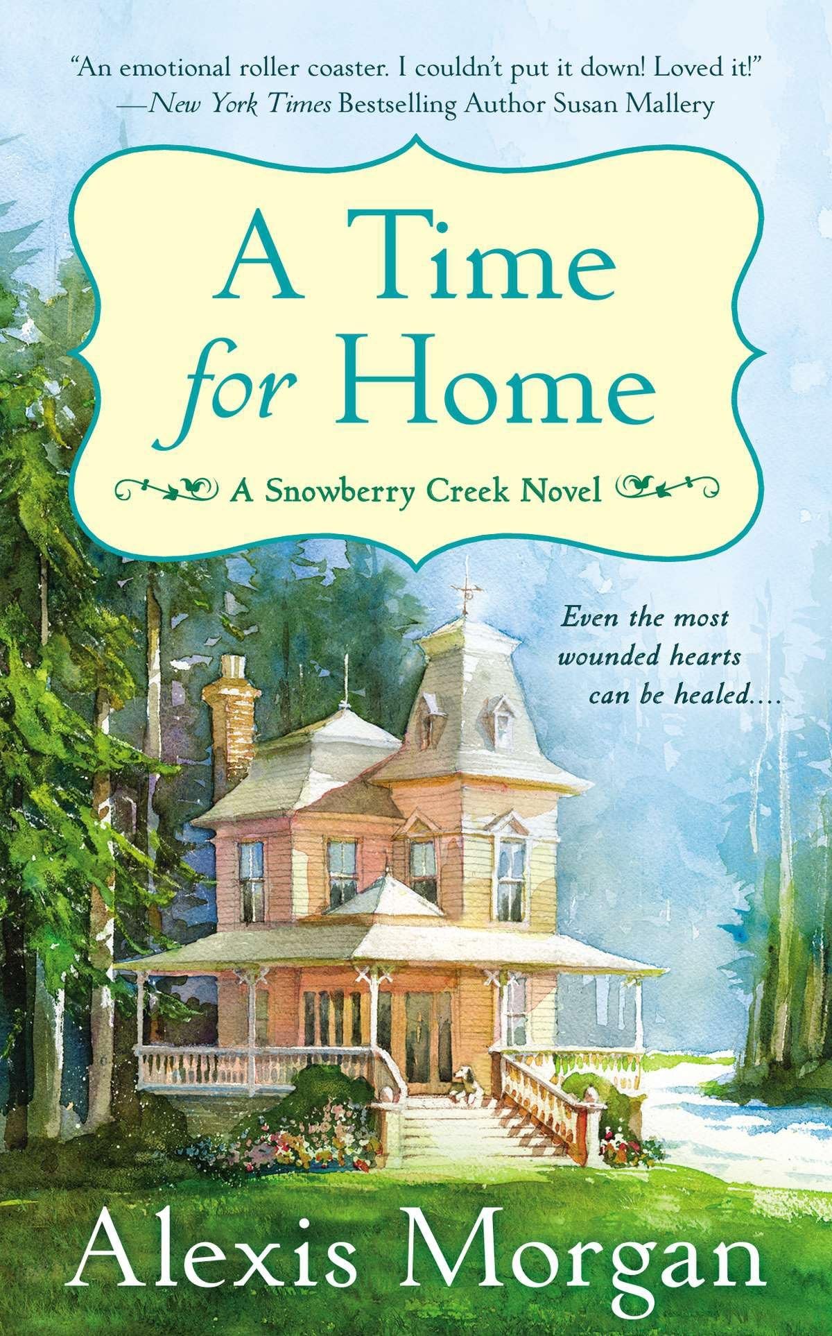 A Time for Home: A Snowberry Creek Novel: 1