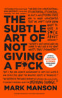 The Subtle Art of Not Giving a F*ck (Gift Edition) : A Counterintuitive Approach to Living a Good Life - Retail Maharaj