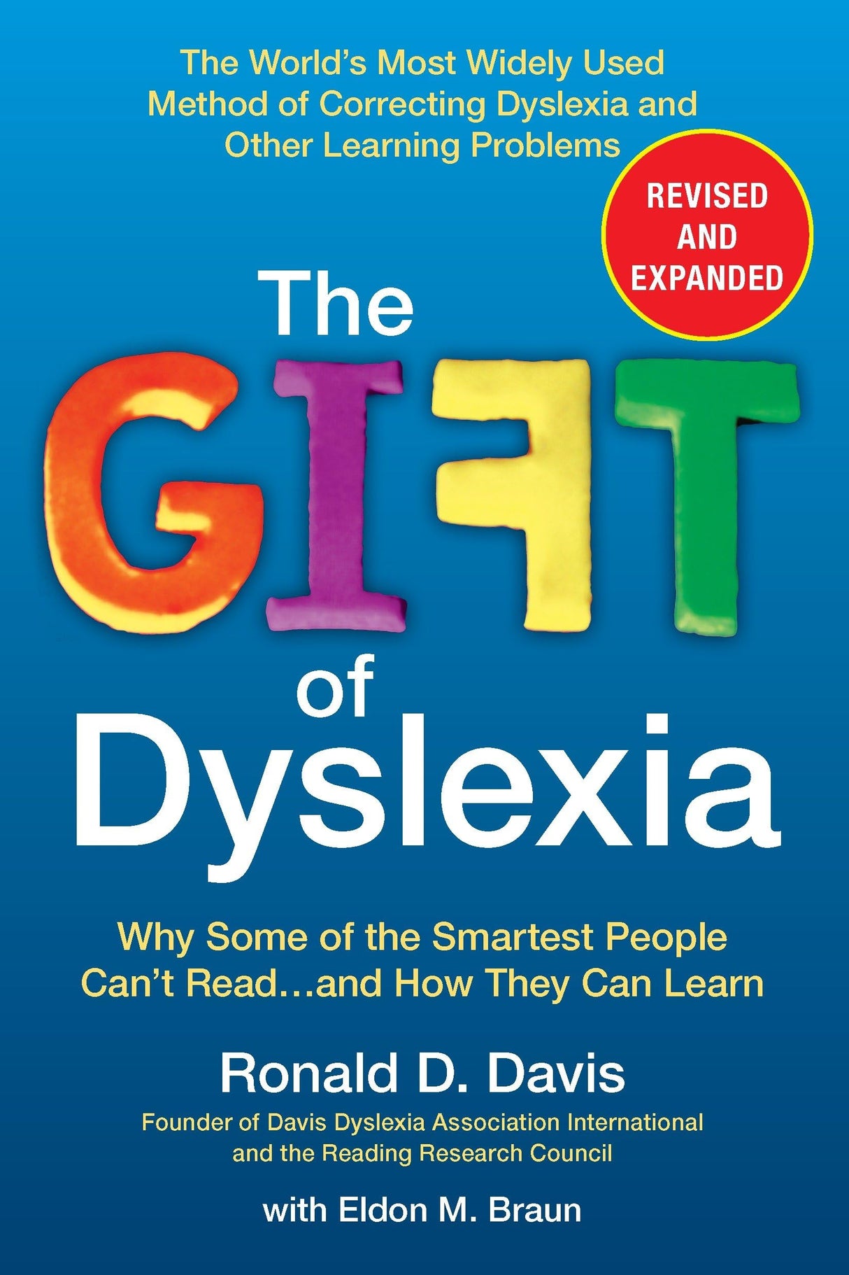 The Gift of Dyslexia, Revised and Expanded: Why Some of the Smartest People Can't Read...and How They Can Learn - Retail Maharaj