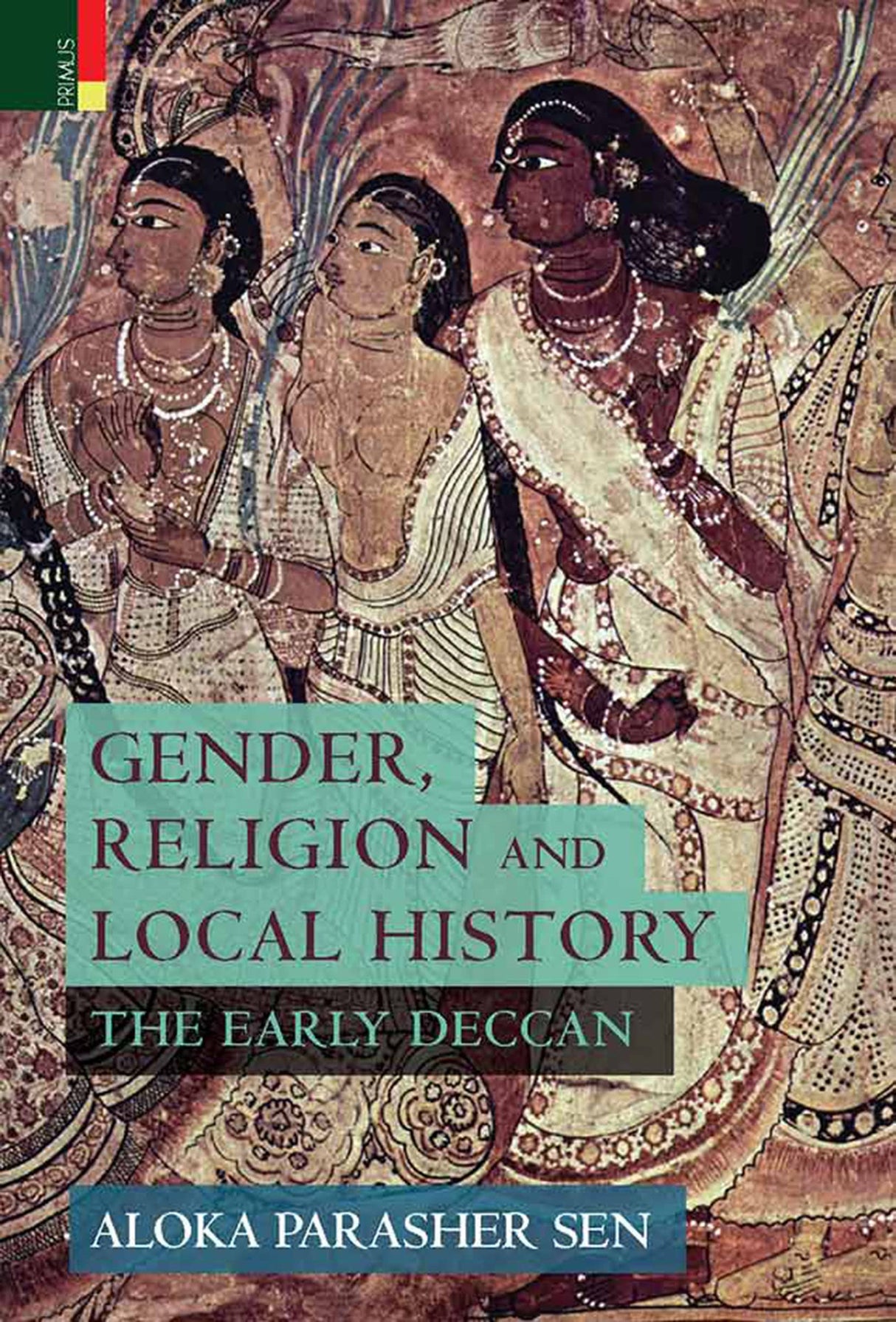Gender, Religion and Local History: The Early Deccan