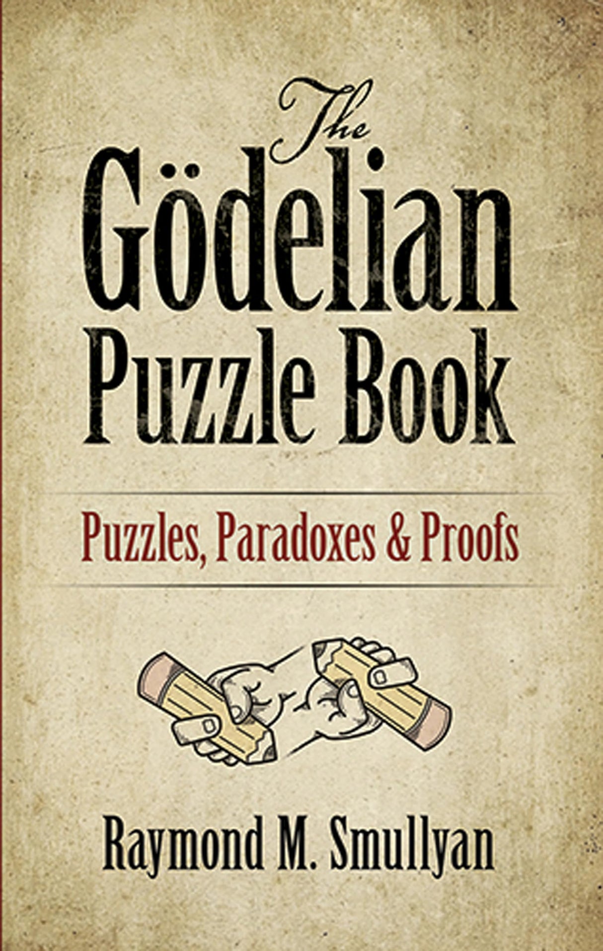 The Goedelian Puzzle Book - Retail Maharaj