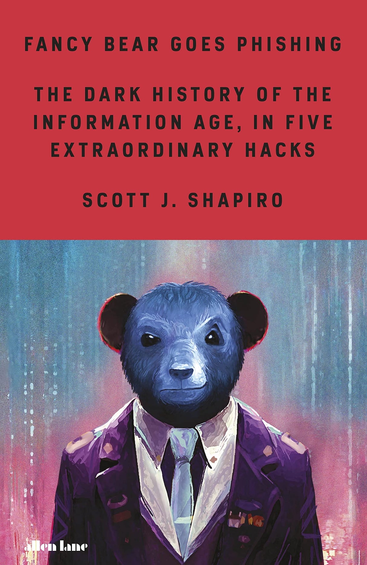 Fancy Bear Goes Phishing: The Dark History of the Information Age, in Five Extraordinary Hacks - Retail Maharaj