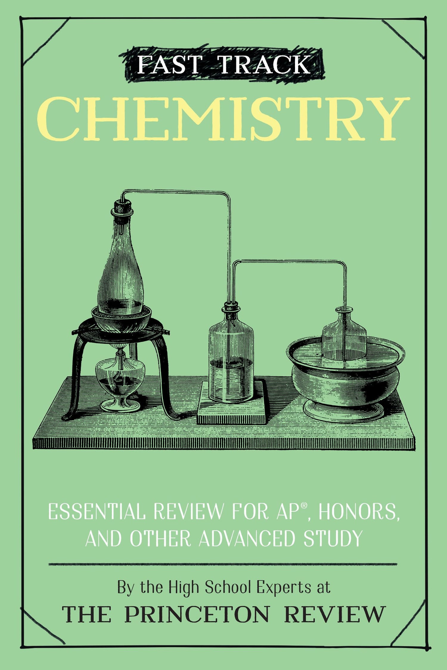 Fast Track: Chemistry: Essential Review for AP, Honors, and Other Advanced Study