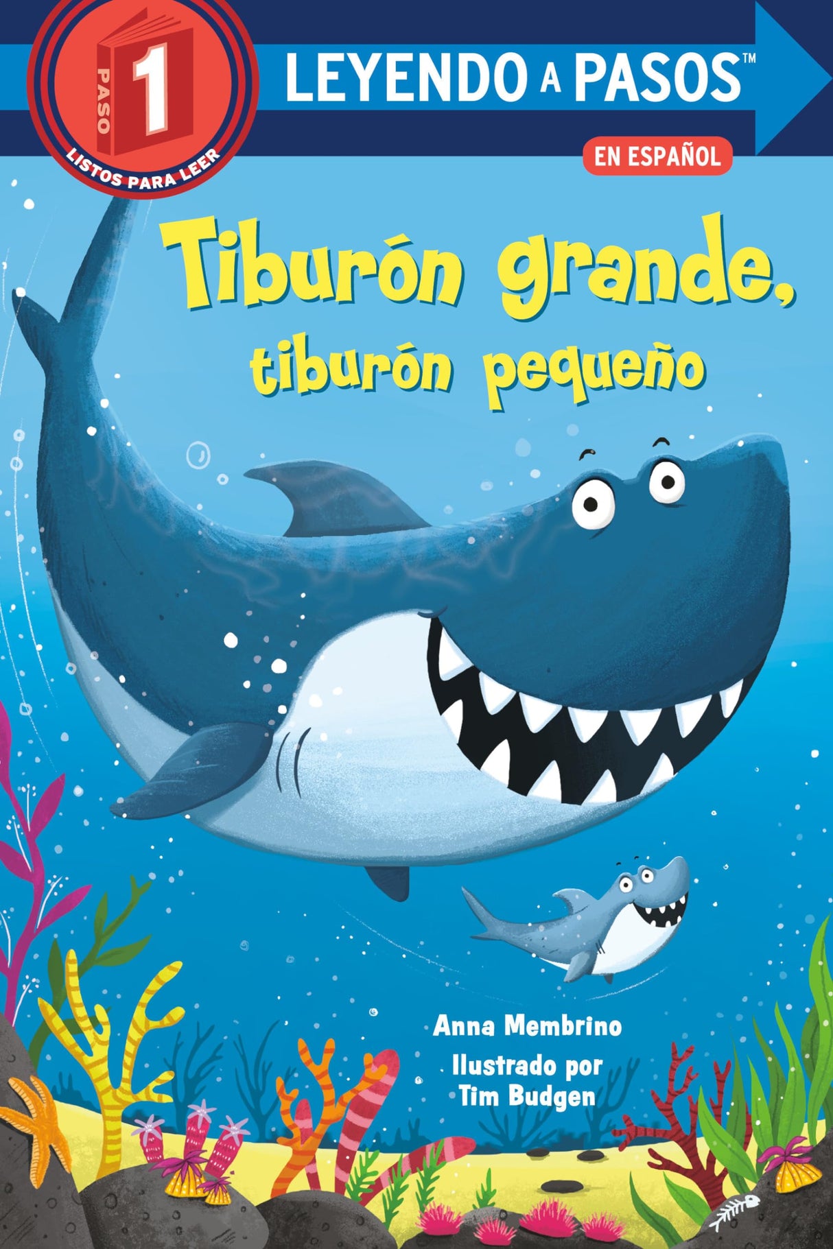 Tiburón grande, tiburón pequeño (Big Shark, Little Shark Spanish Edition) (LEYENDO A PASOS (Step into Reading))