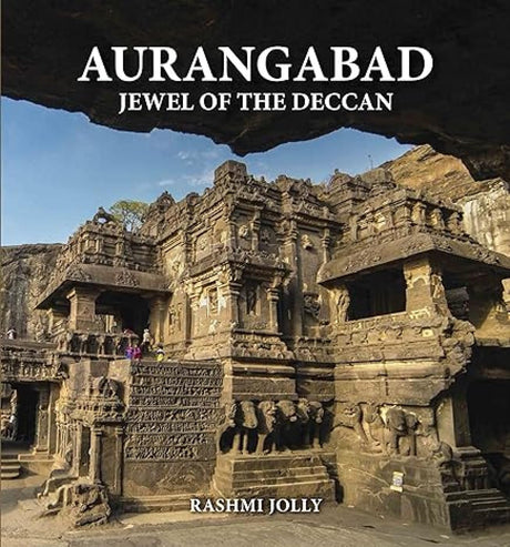 Aurangabad: Jewel Of The Deccan (P.B) - Retail Maharaj