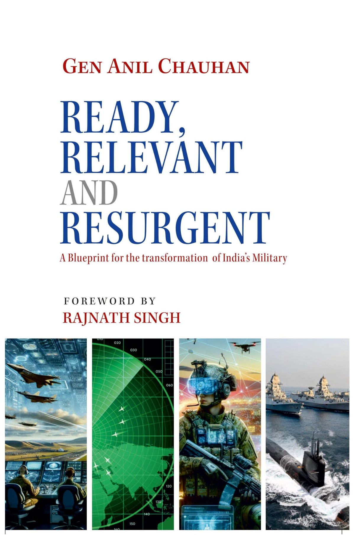 Ready, Relevant and Resurgent: A Blueprint for the transformation of India’s Military - Retail Maharaj