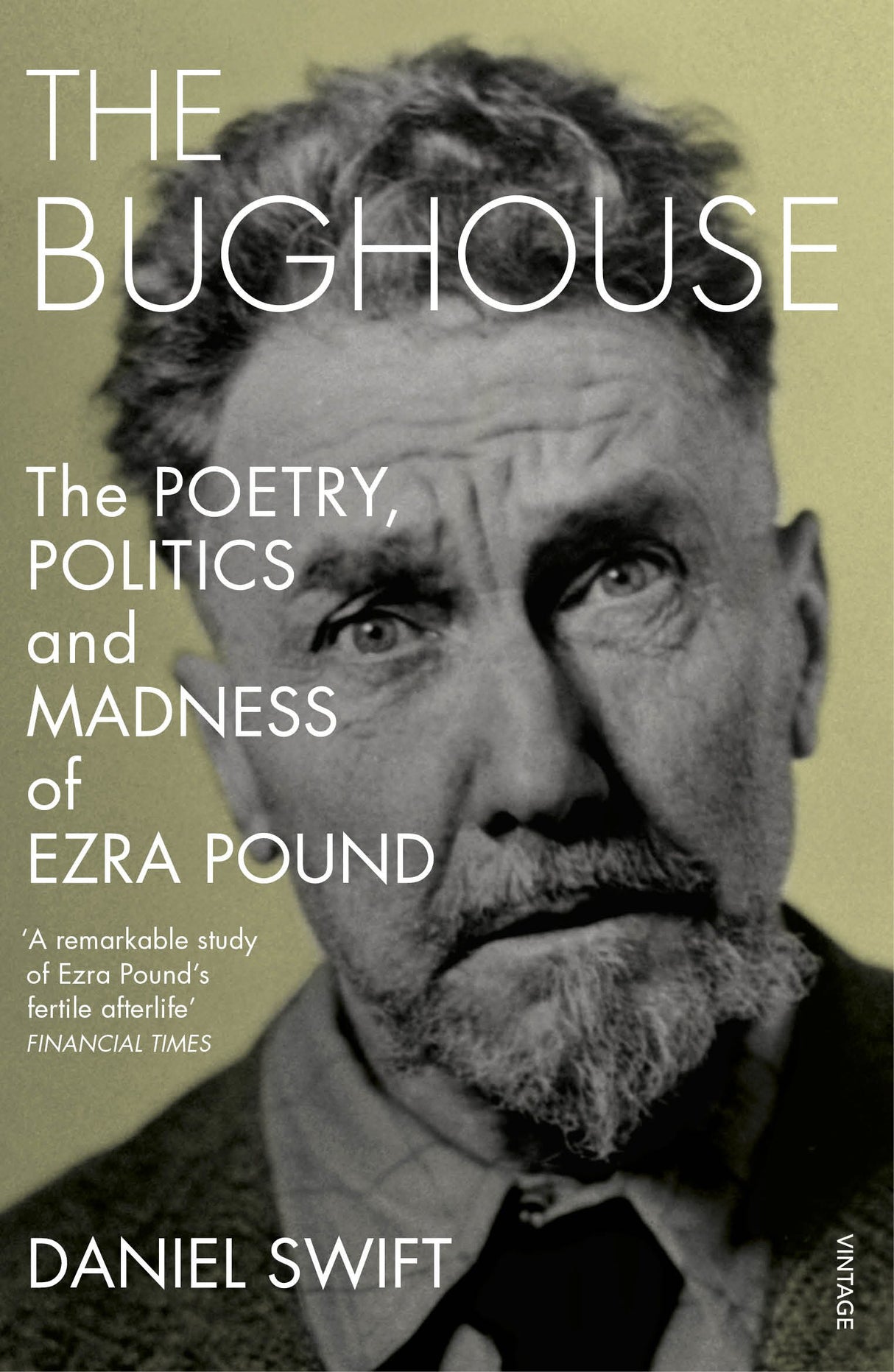 The Bughouse: The poetry, politics and madness of Ezra Pound - Retail Maharaj