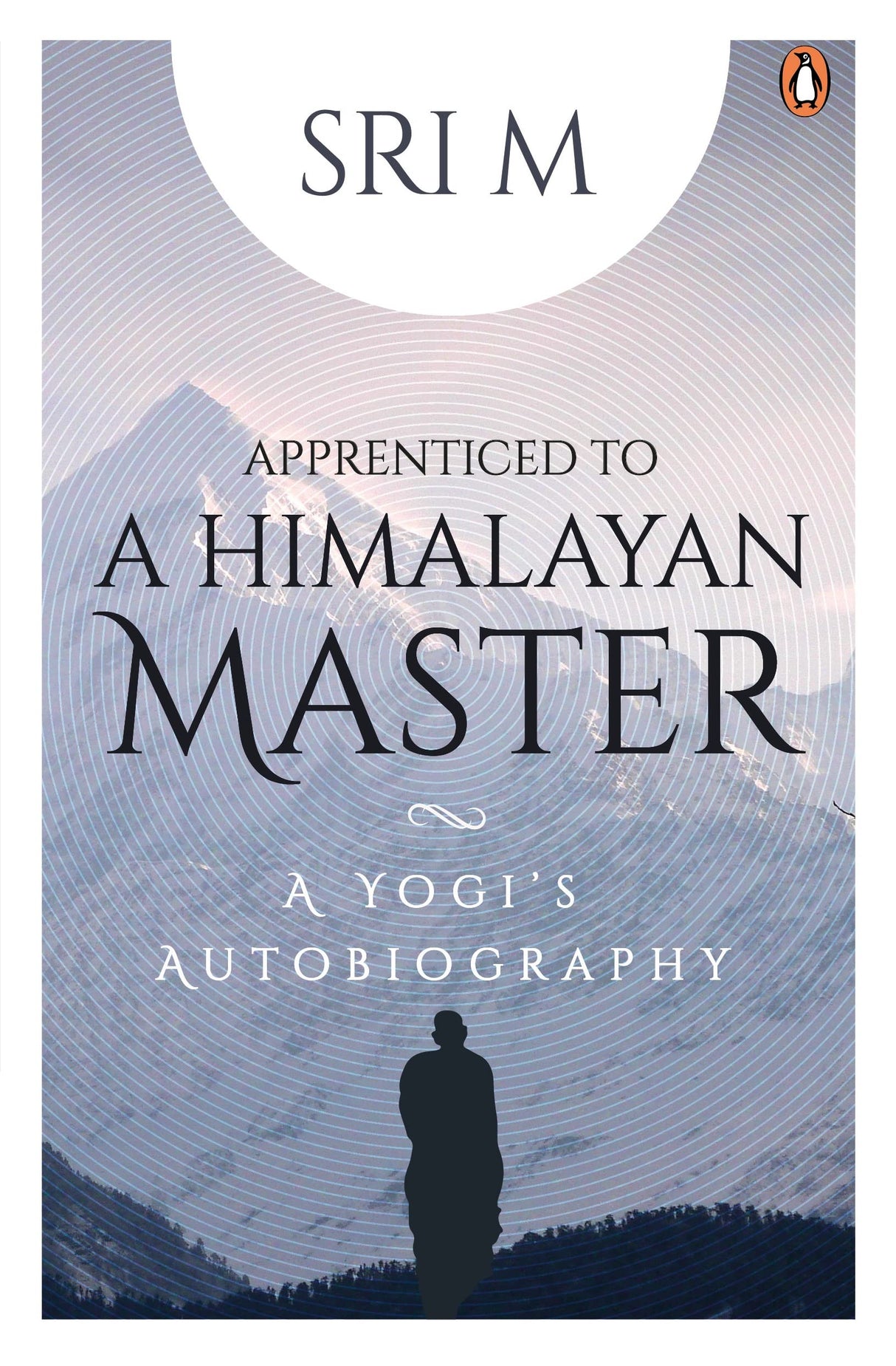 Apprenticed to a Himalayan Master: A Yogi's Autobiography - Retail Maharaj