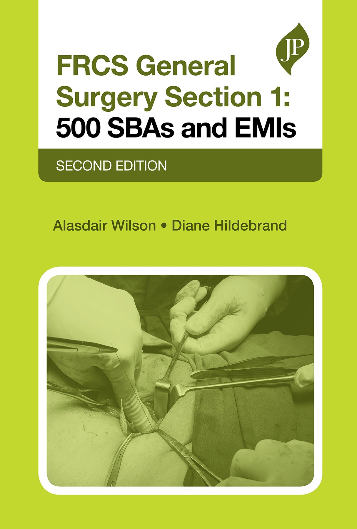 FRCS General Surgery Section 1: 500 SBAs and EMIs (Postgraduate)