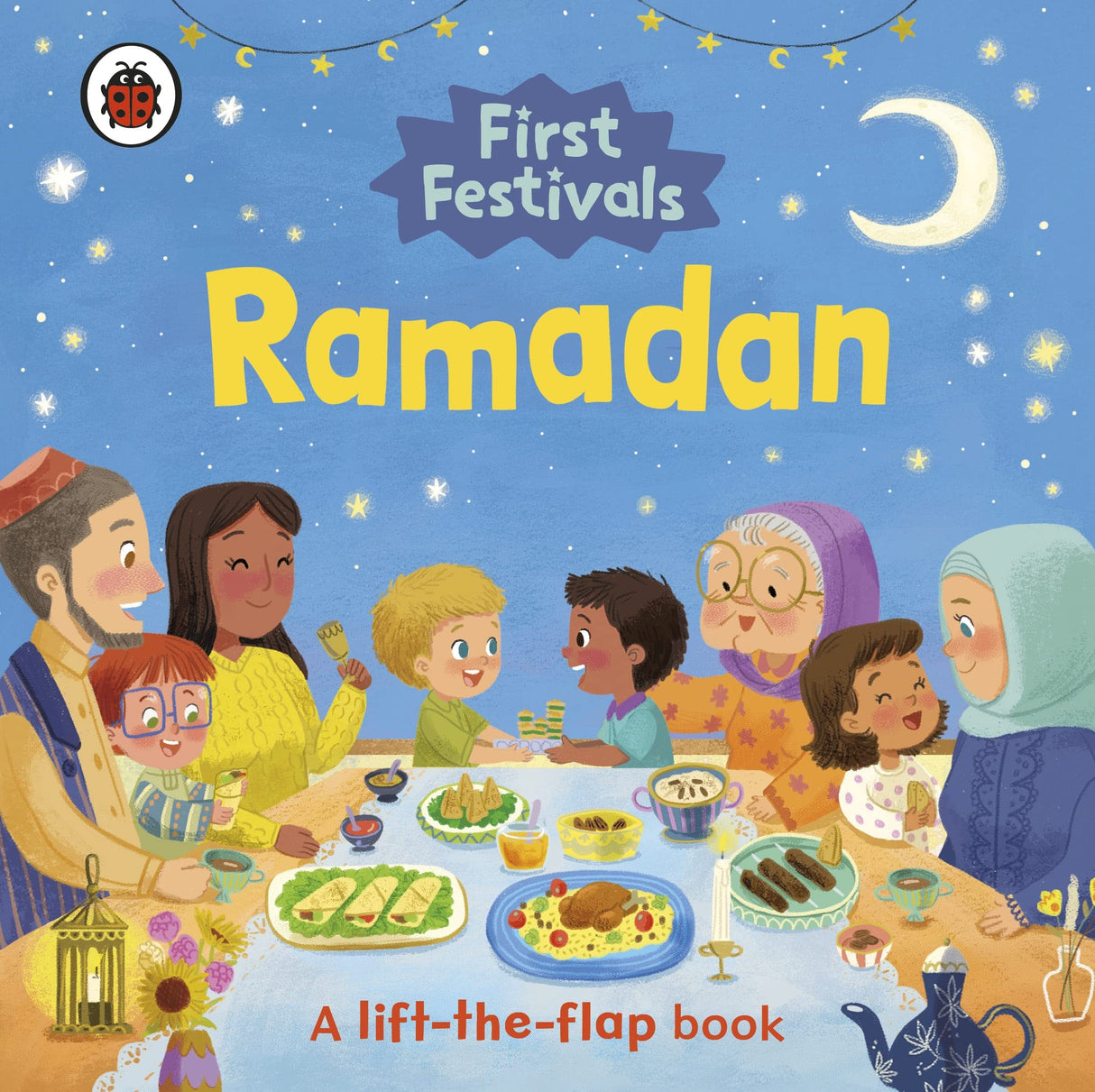 First Festivals: Ramadan: A Lift-the-Flap Book - Retail Maharaj