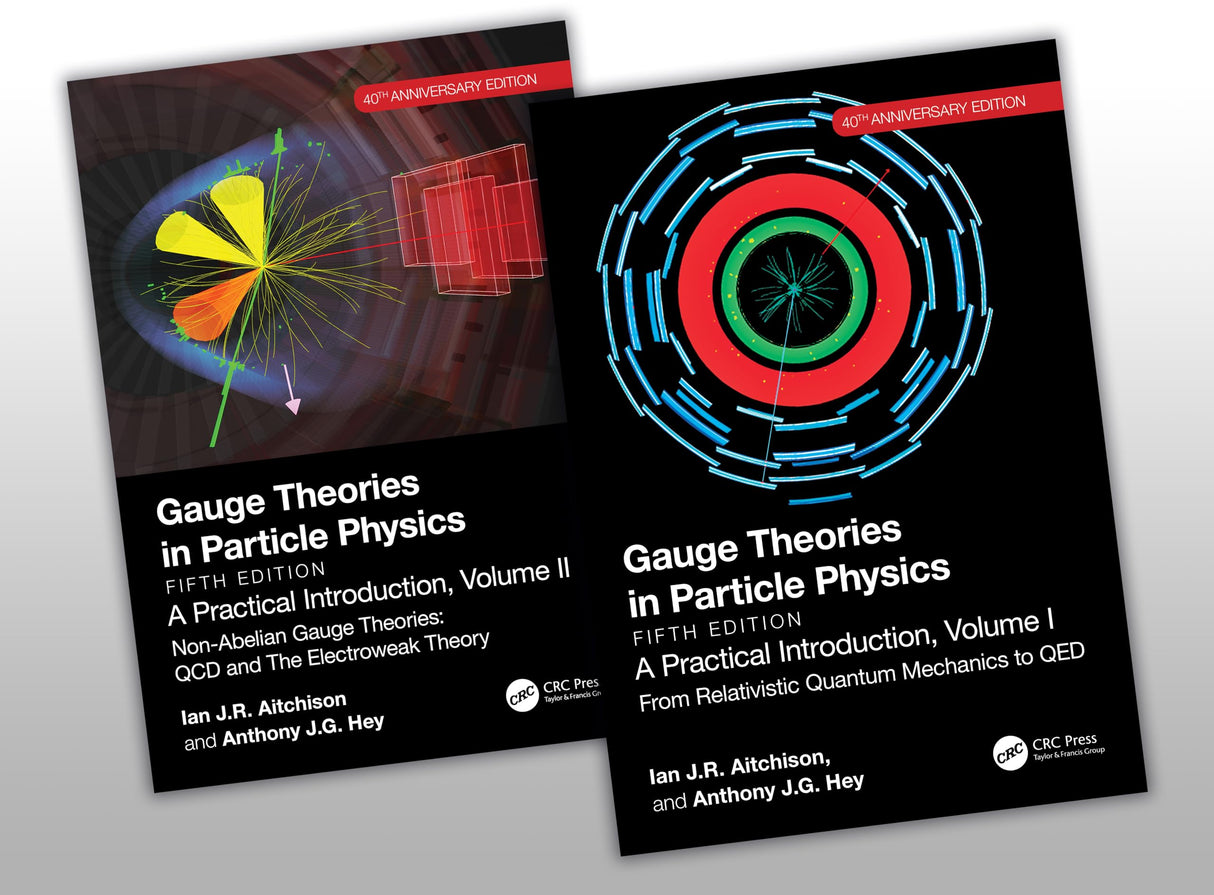 Gauge Theories in Particle Physics 40th Anniversary Edition: A Practical Introduction, Two Volume Set - Retail Maharaj