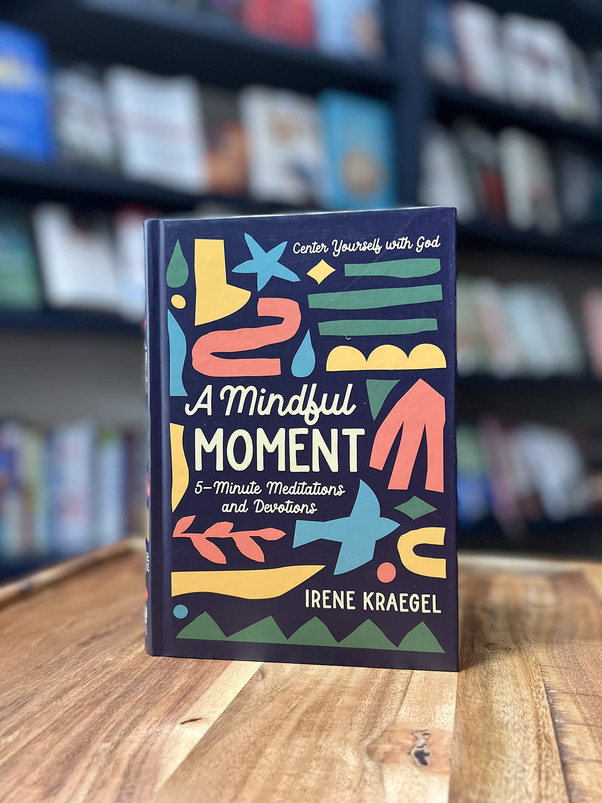 A Mindful Moment: 5-Minute Meditations and Devotions