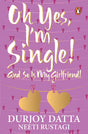 PMR: Oh Yes, I m Single;.. And So Is My: And So Is My Girlfriend - Retail Maharaj