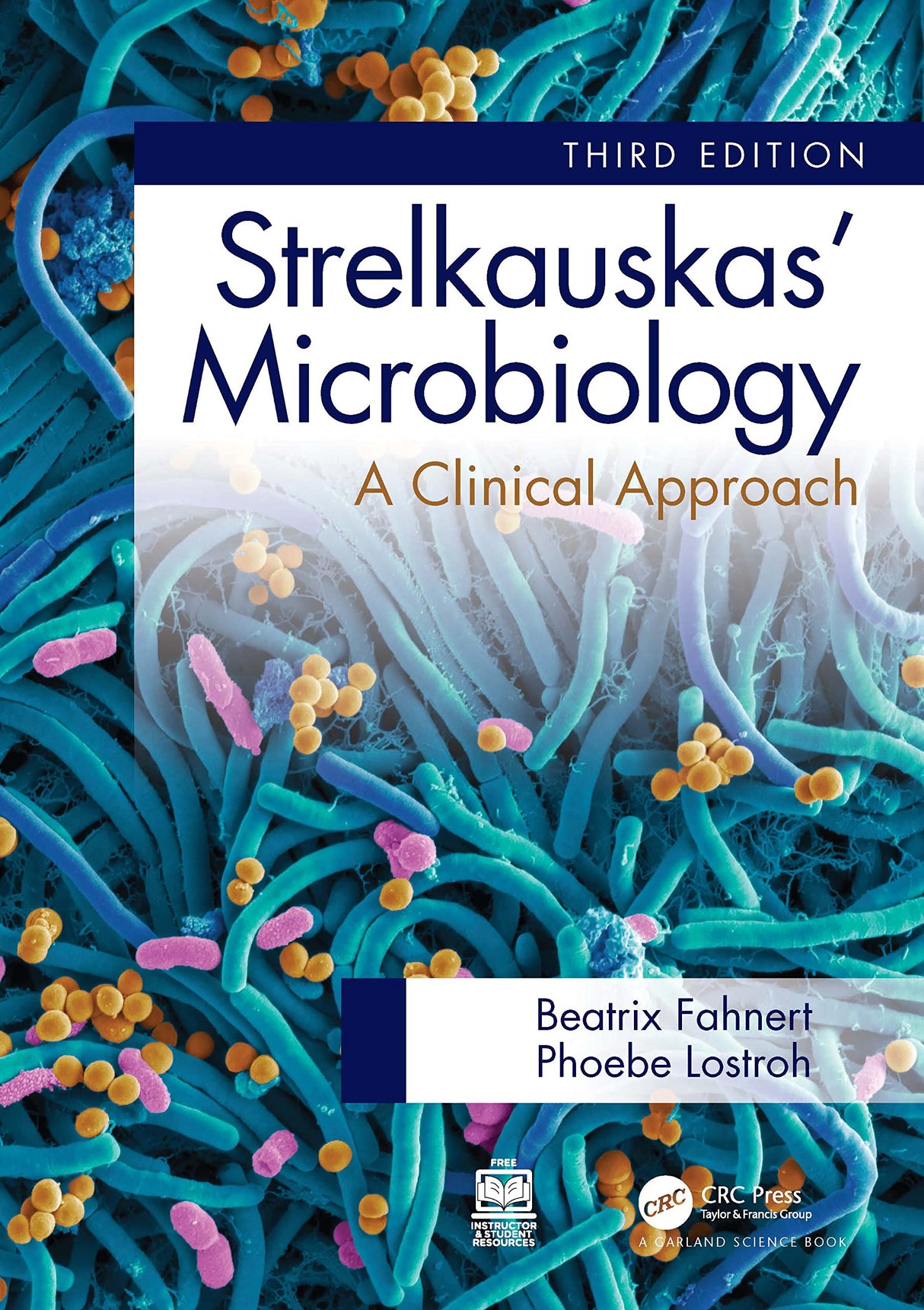 STRELKAUSKAS MICROBIOLOGY A CLINICAL APPROACH 3ED (PB 2024)