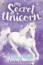 My Secret Unicorn: Flying High (My Secret Unicorn, 3) - Retail Maharaj