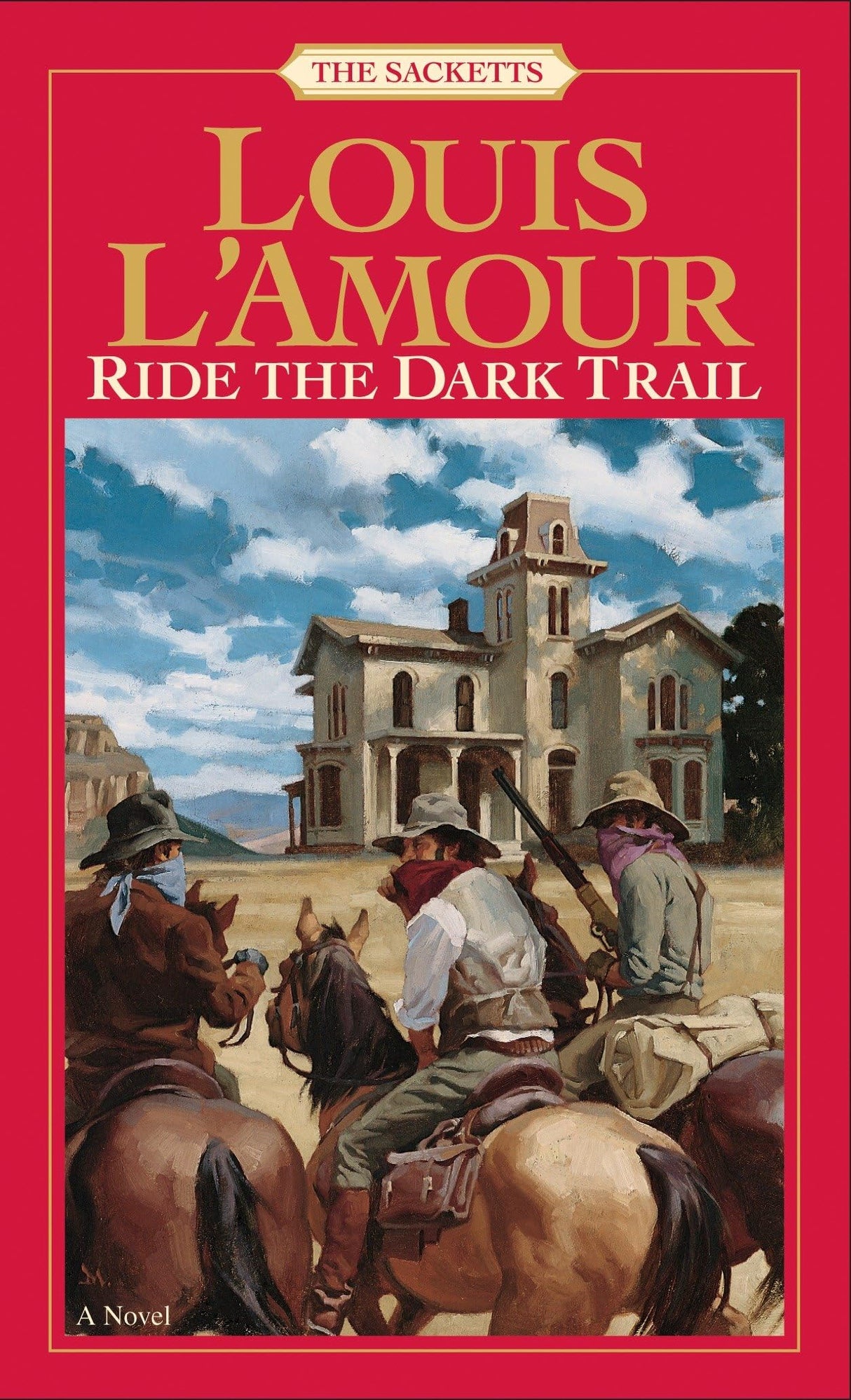 Ride the Dark Trail: The Sacketts: A Novel: 18