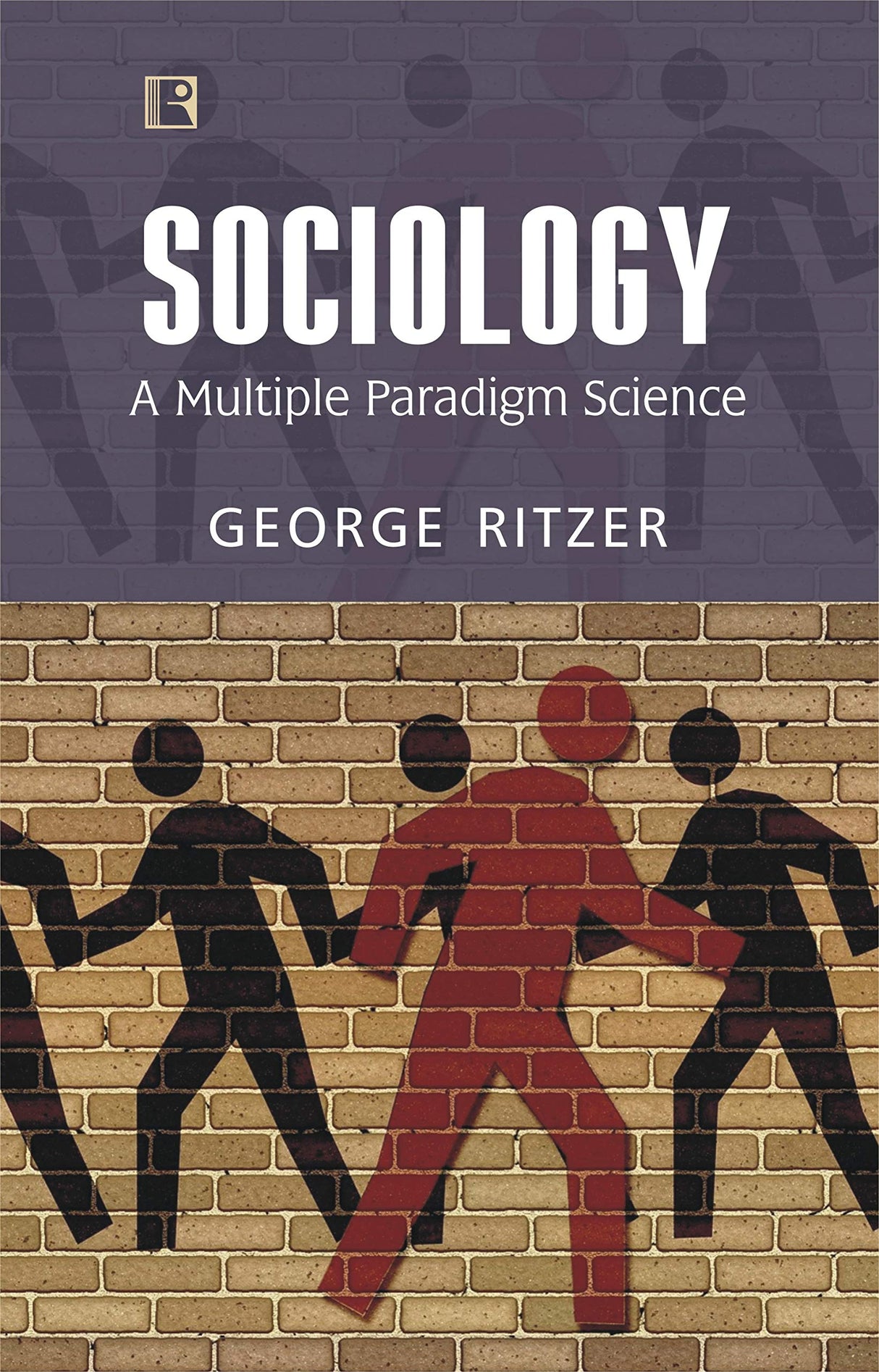 SOCIOLOGY: A multiple paradigm science - Retail Maharaj