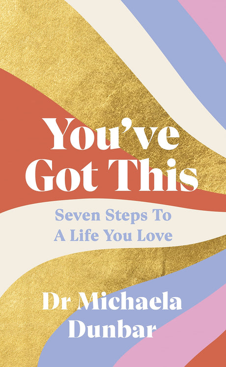 You've Got This: Seven Steps to a Life You Love - Retail Maharaj