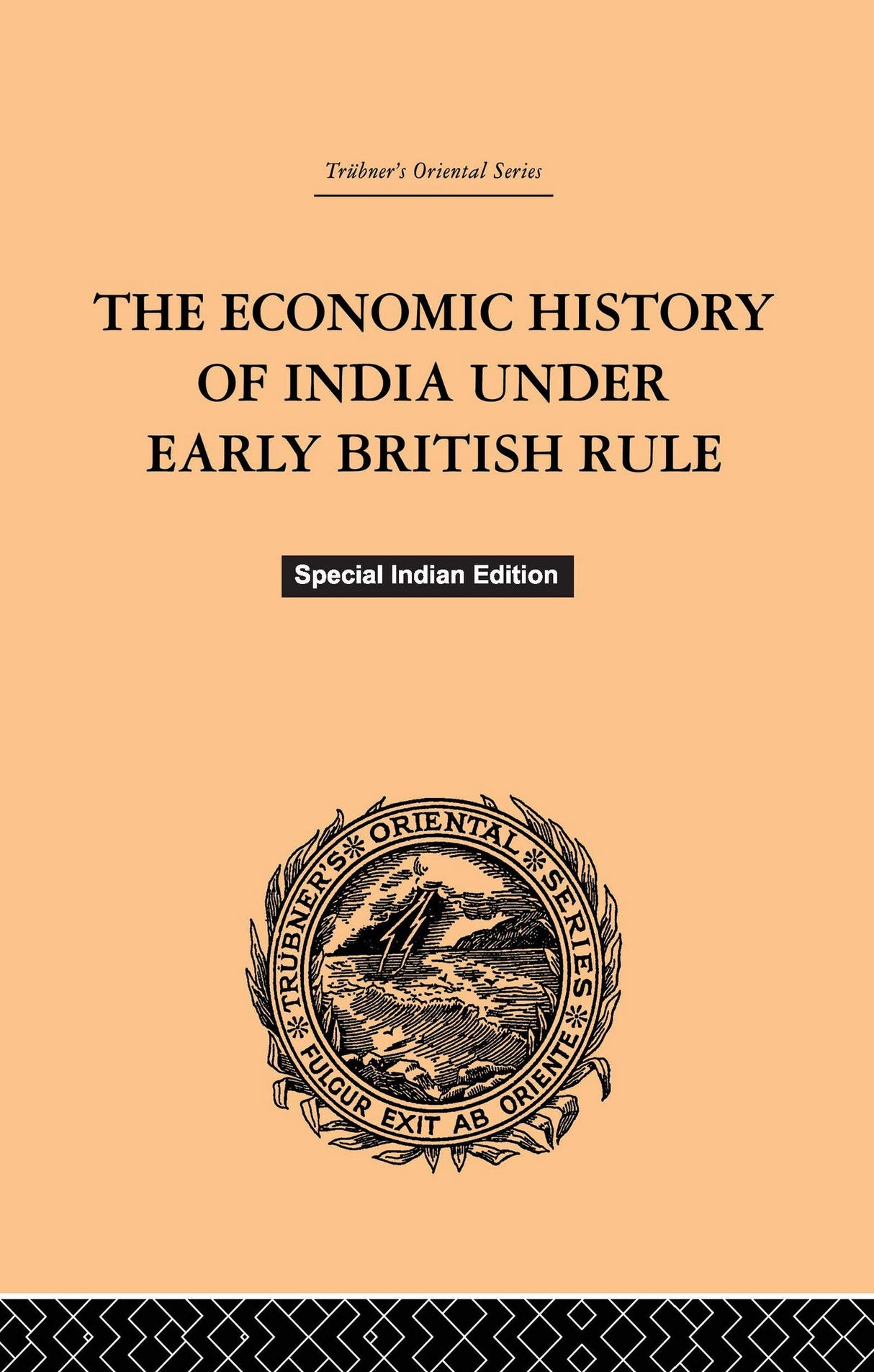 The Economic History of India Under Early British Rule - Retail Maharaj