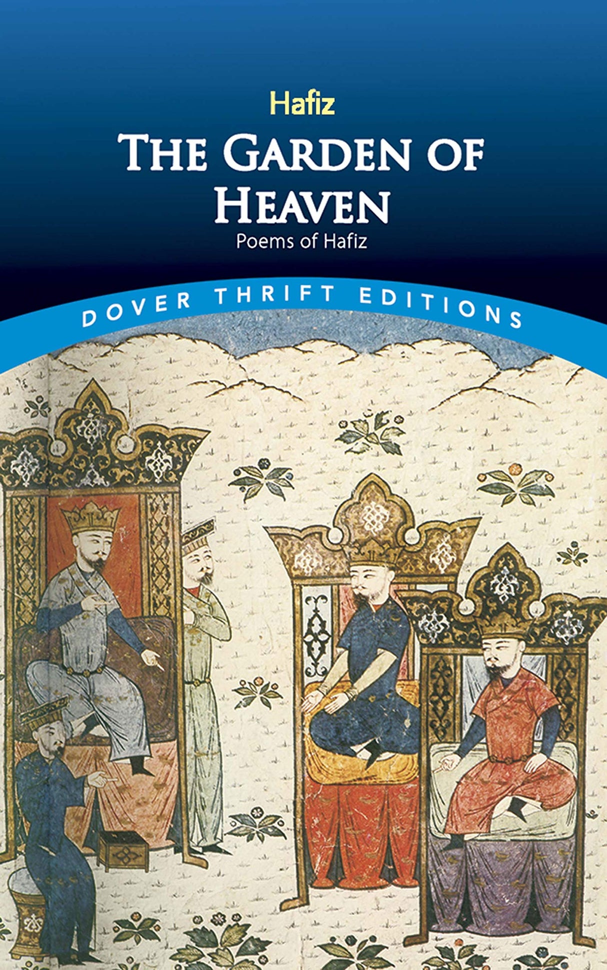 The Garden of Heaven-Poems of Hafiz: Poems of Hafiz (Thrift Editions)