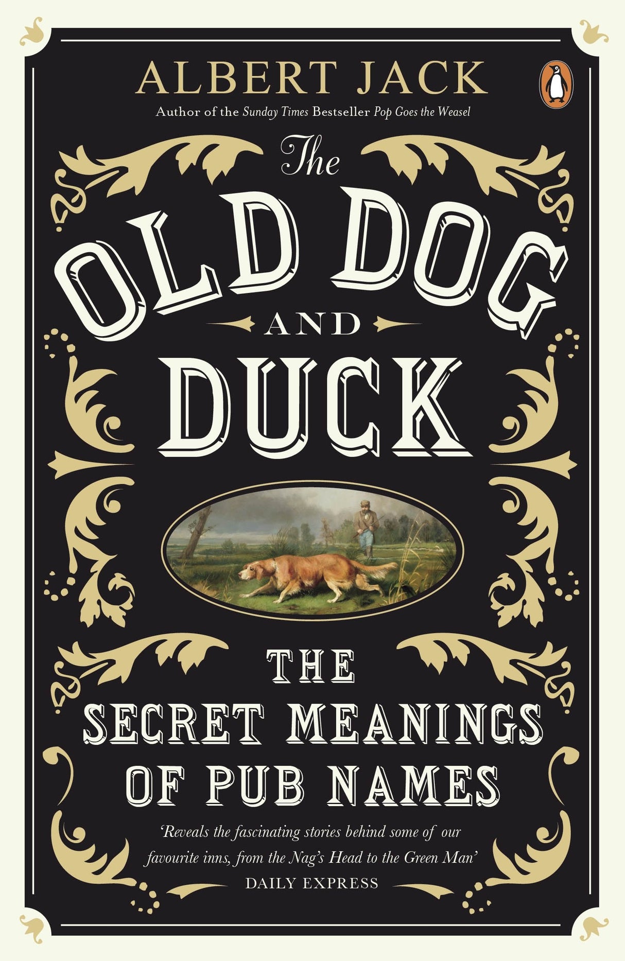 The Old Dog and Duck: The Secret Meanings of Pub Names - Retail Maharaj