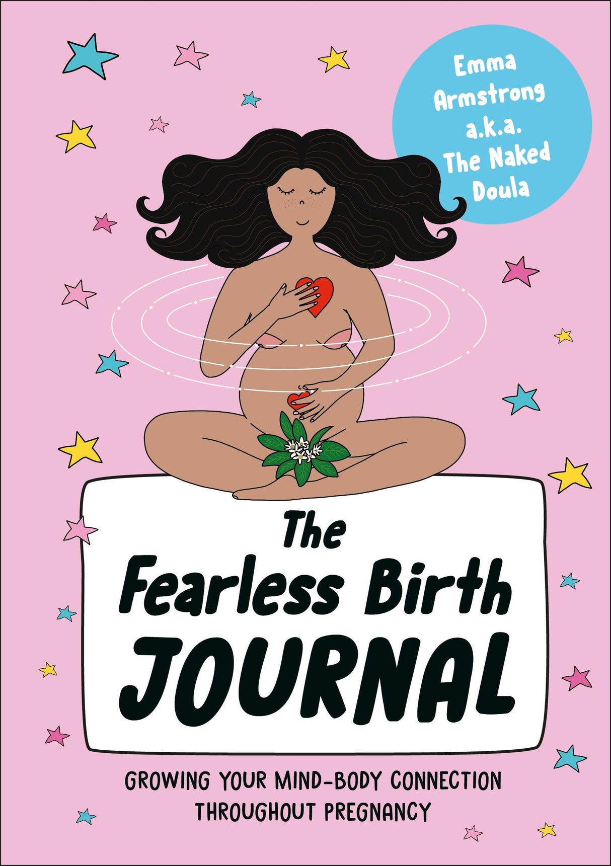 The Fearless Birth Journal: Growing Your Mind-body Connection Throughout Pregnancy - Retail Maharaj