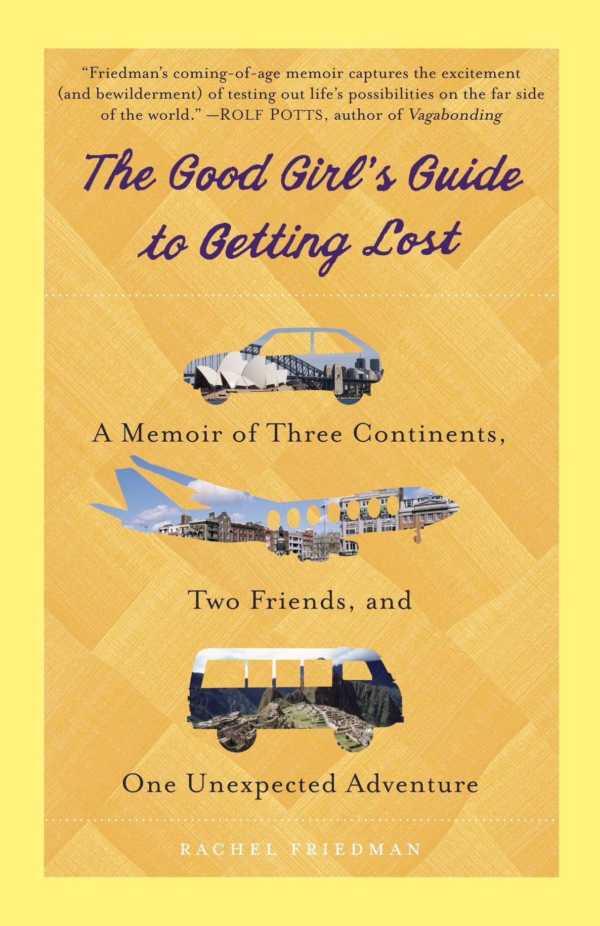 The Good Girl's Guide to Getting Lost: A Memoir of Three Continents, Two Friends, and One Unexpected Adventure - Retail Maharaj