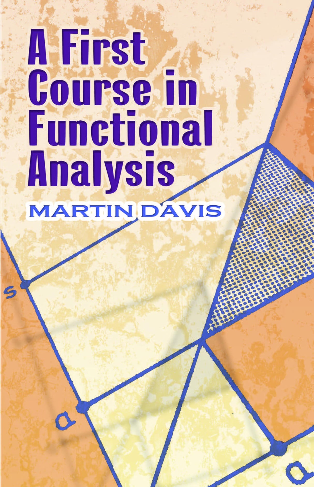 A First Course in Functional Analysis (Dover Books on Mathematics) - Retail Maharaj