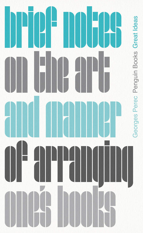 Brief Notes on the Art and Manner of Arranging One's Books (Penguin Great Ideas) - Retail Maharaj