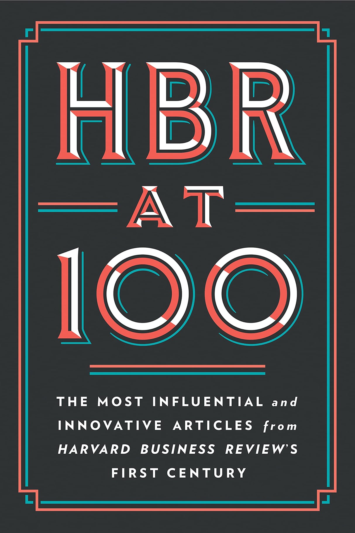 HBR at 100: The Most Influential and Innovative Articles from Harvard Business Review's First Century - Retail Maharaj