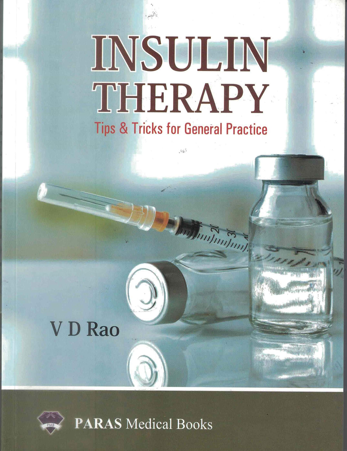 Insulin Therapy, V D Rao - 1st, 2019.0
