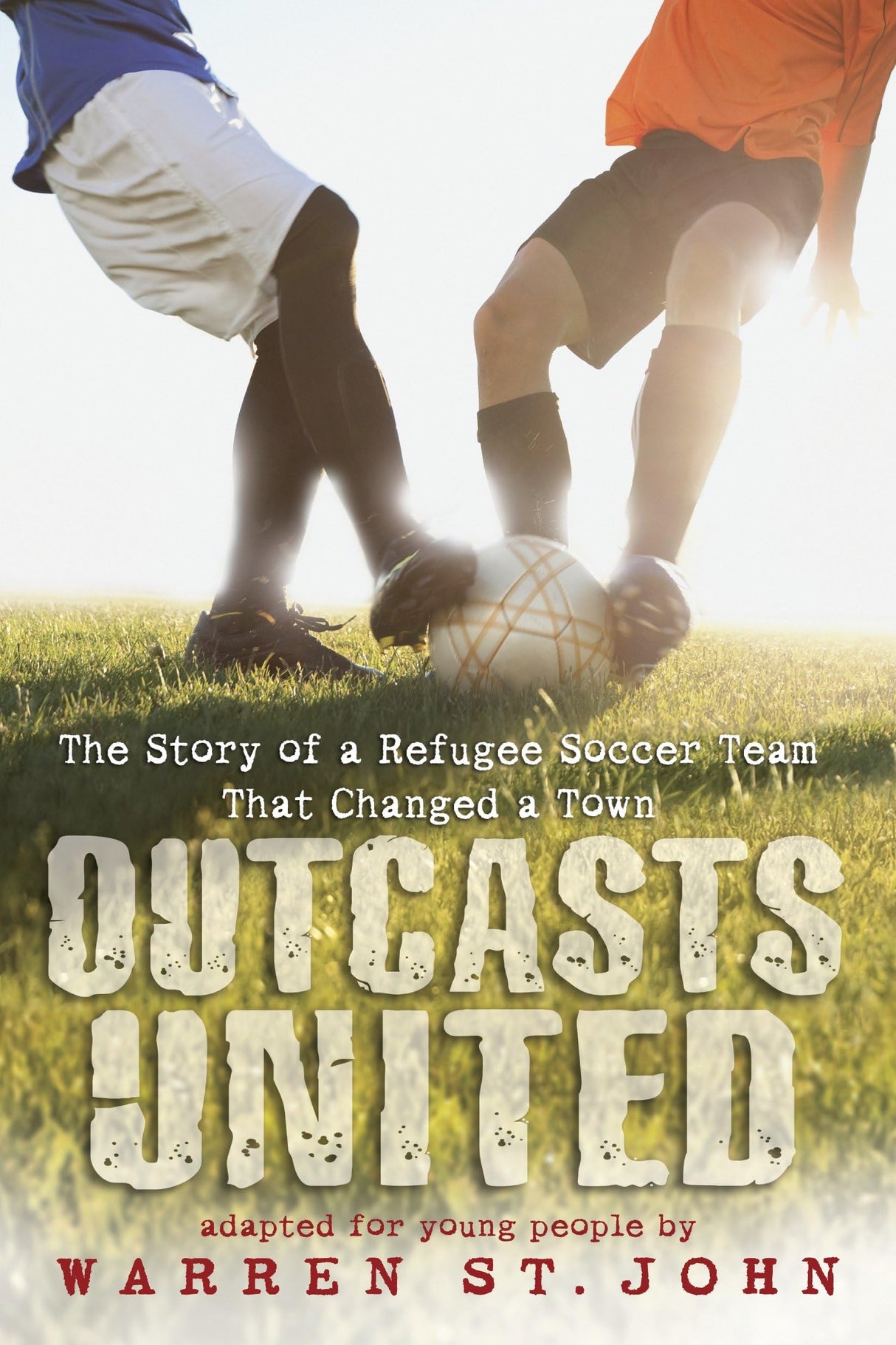 Outcasts United: The Story of a Refugee Soccer Team That Changed a Town - Retail Maharaj