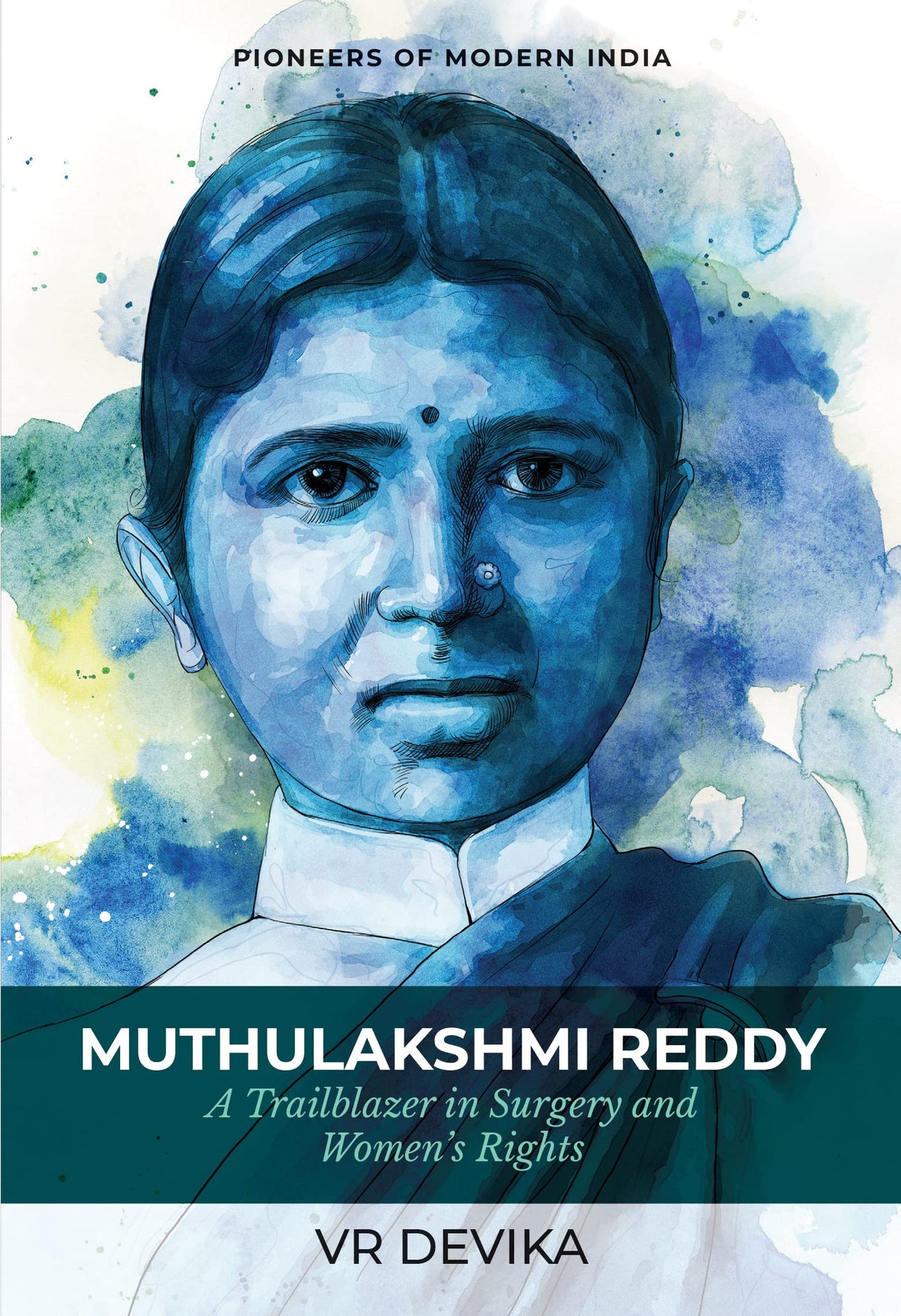 Muthulakshmi Reddy: A Trailblazer in Surgery and Women's Rights (Series: Pioneers of Modern India) - Retail Maharaj
