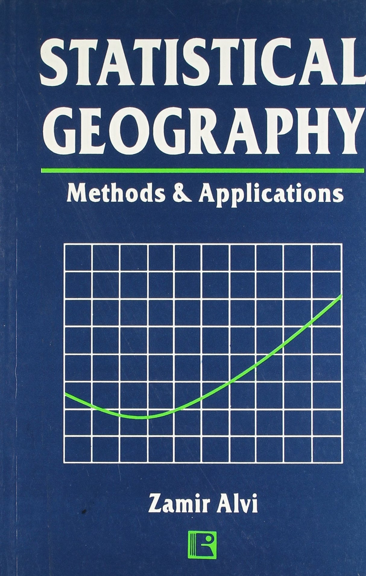Statistical Geography: Methods & Applications - Retail Maharaj