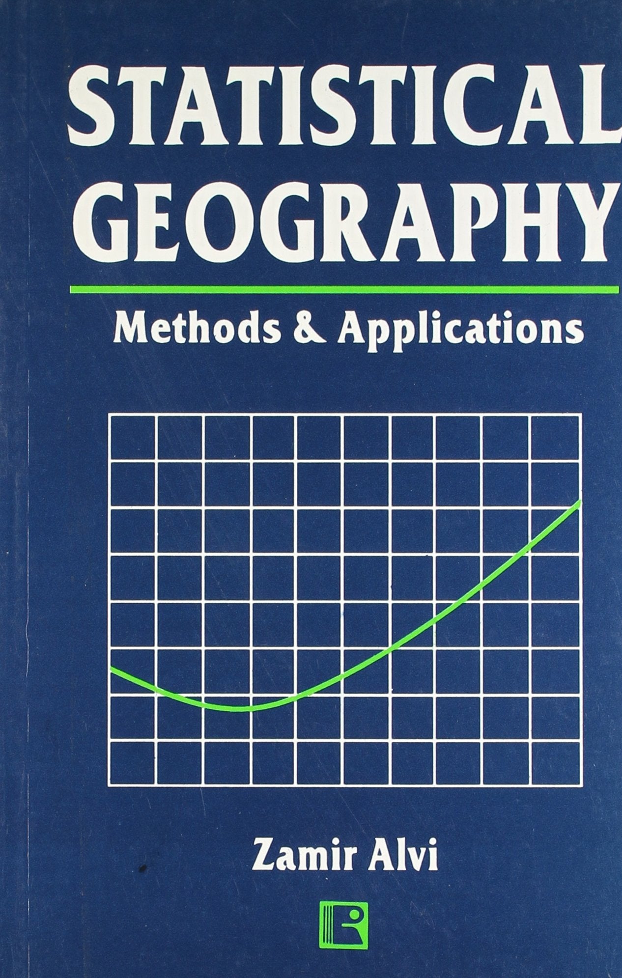 Statistical Geography: Methods & Applications - Retail Maharaj