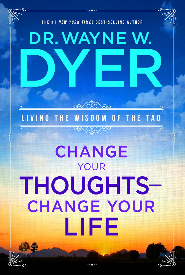 Change Your Thoughts - Change Your Life: Living the Wisdom of the Tao - Retail Maharaj