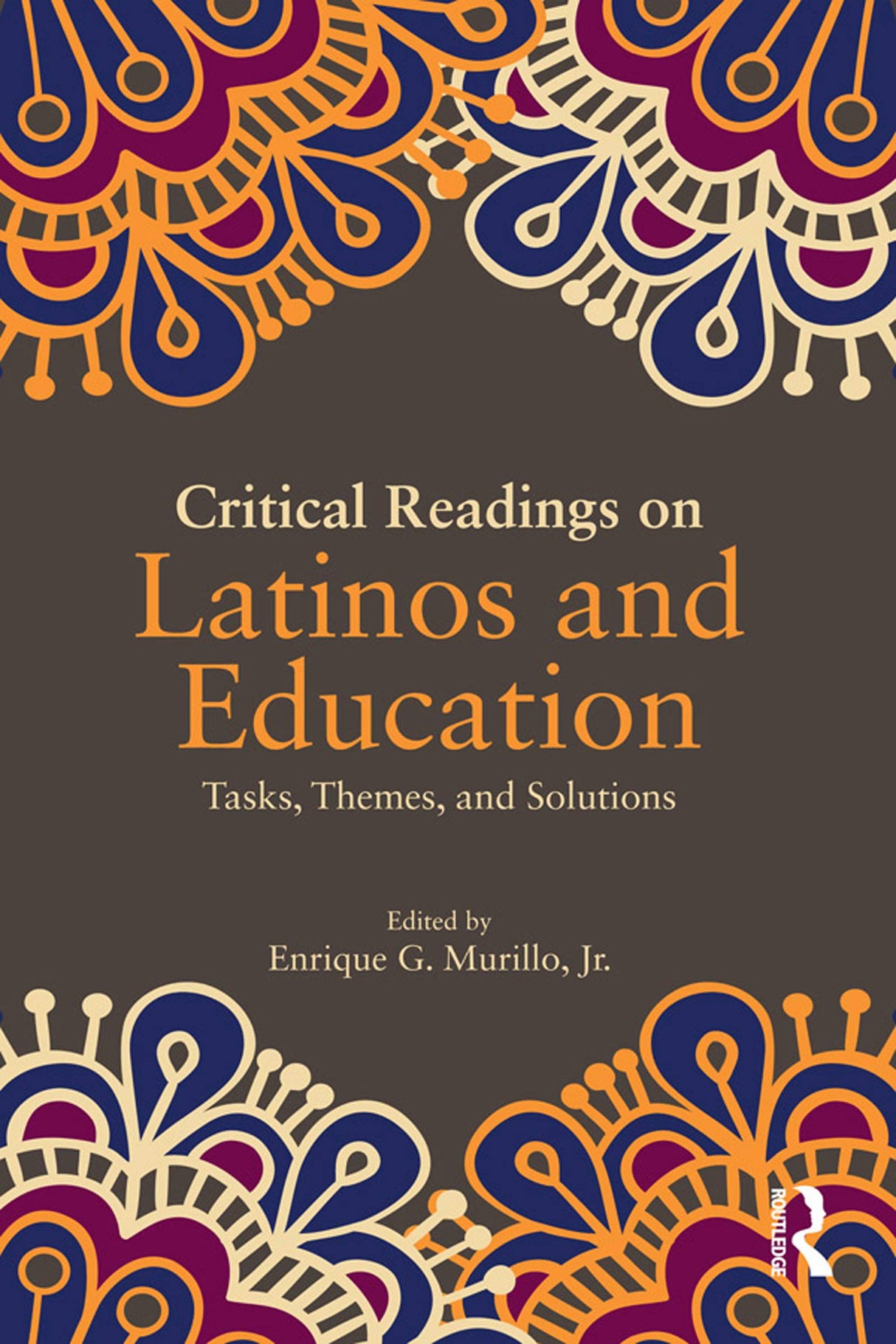 Critical Readings on Latinos and Education: Tasks, Themes, and Solutions - Retail Maharaj