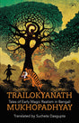 Trailokyanath Mukhopadhyay: Tales of Early Magic Realism in Bengali - Retail Maharaj