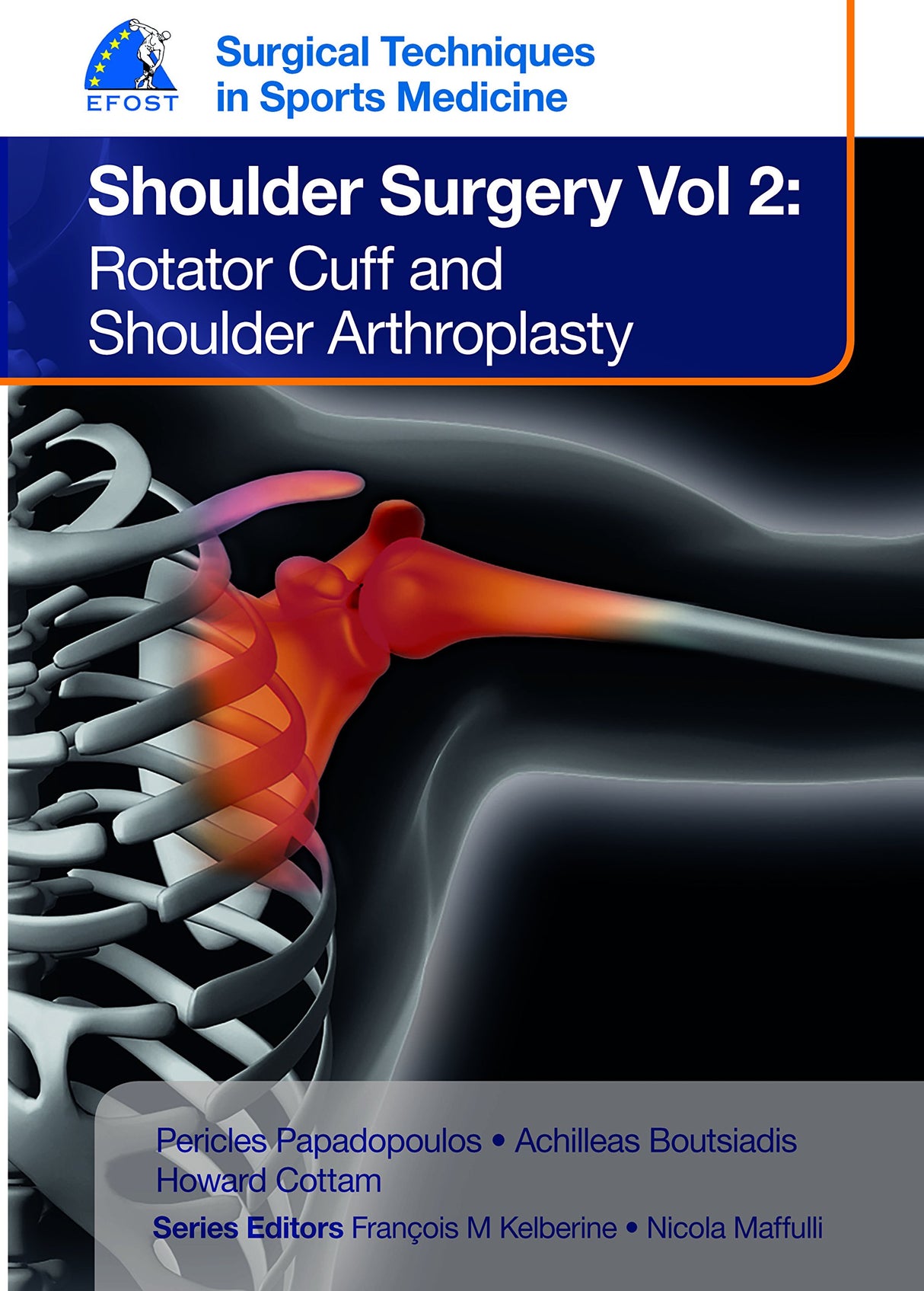 SURGICAL TECH.IN SPORTS MEDICINE SHOULDER SURGERY VOL.2 ROTATOR CUFF AND SHOULDER ARTHROPLASTY,EFOST