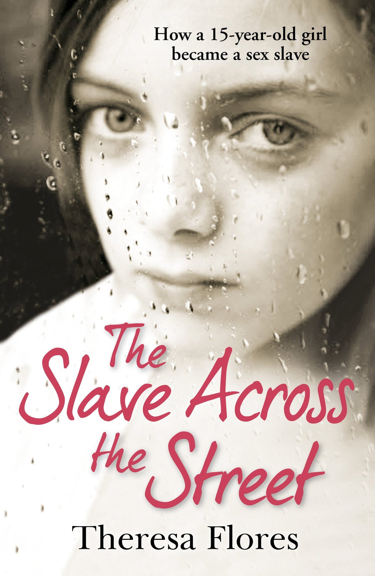 The Slave Across the Street: the harrowing yet inspirational true story of one girl’s traumatic journey from sex-slave to freedom - Retail Maharaj