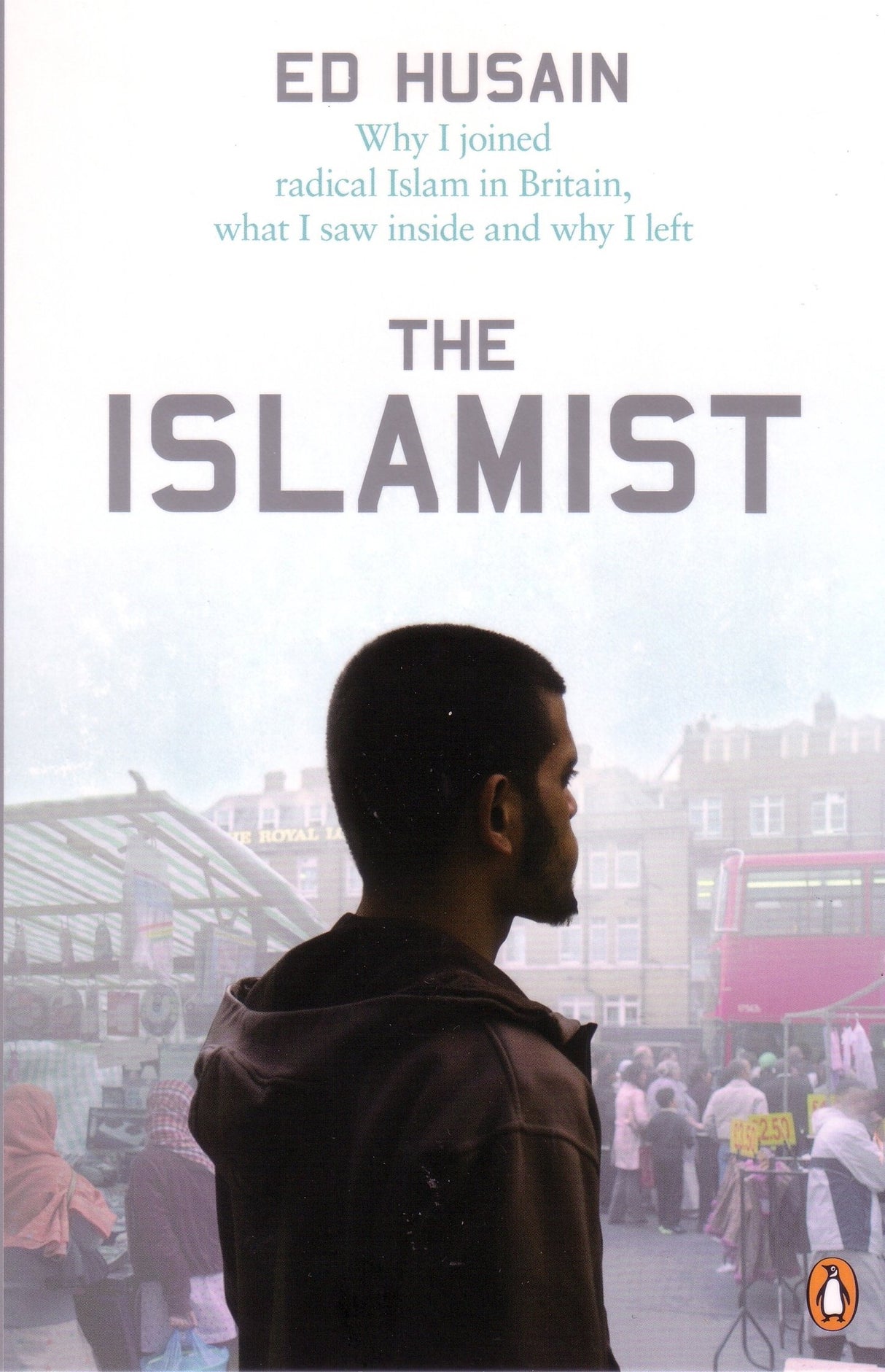 The Islamist: Why I Joined Radical Islam in Britain, What I Saw Inside and Why I Left - Retail Maharaj
