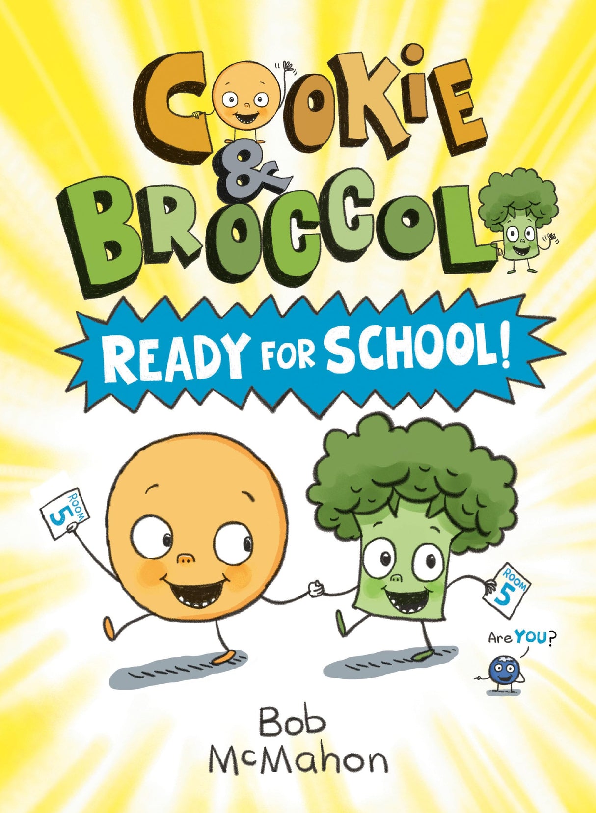 Cookie & Broccoli: Ready for School!: 1