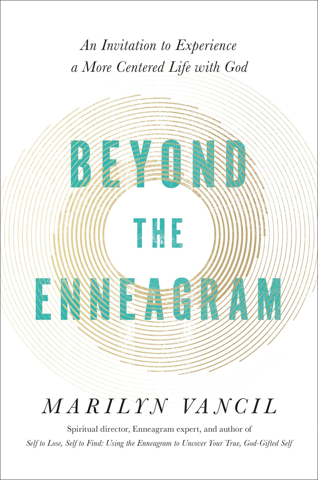 Beyond the Enneagram: An Invitation to Experience a More Centered Life with God