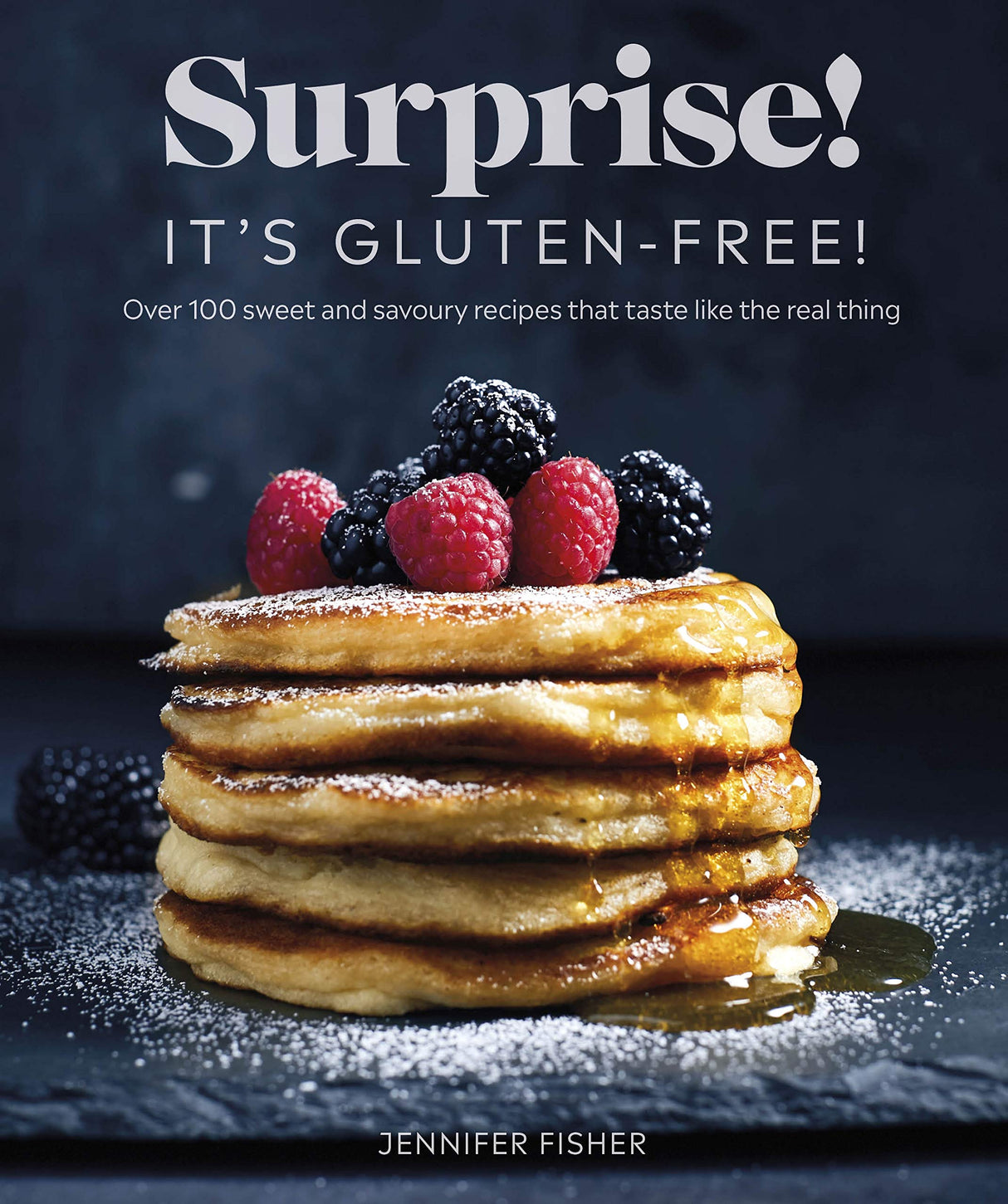 Surprise! It's Gluten-free!: Over 100 Sweet And Savoury Recipes That Taste Like The Real Thing - Retail Maharaj